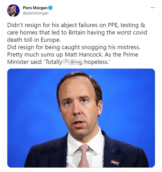 Piers Morgan blasts Matt Hancock for resigning over affair and not over failures that saw Britain’s Covid toll rise